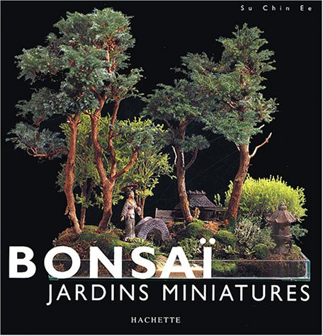 Bonsaï : jardins miniatures