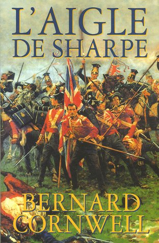 L'aigle de Sharpe : Richard Sharpe et la campagne de Talavera, juillet 1809