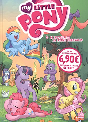 My little pony. Vol. 1. Le retour de la reine Chrysalis