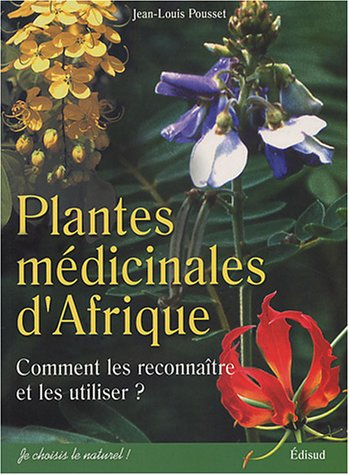Plantes médicinales d'Afrique : comment les reconnaître et les utiliser