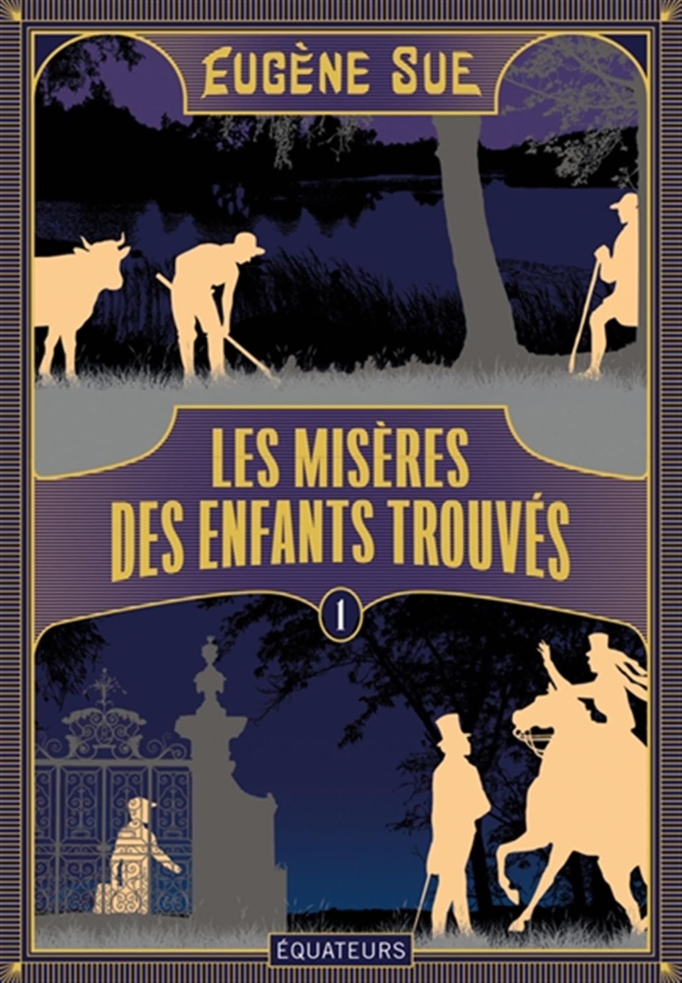 Les misères des enfants trouvés ou Les mémoires d'un valet de chambre. Vol. 1