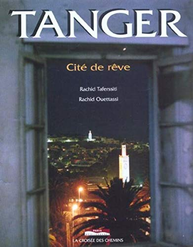 Tanger, cité de rêve