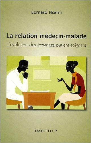 La relation médecin-malade : l'évolution des échanges patient-soignant