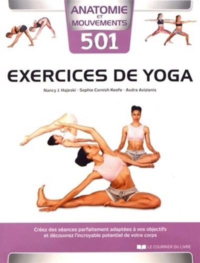 501 exercices de yoga : créez des séances parfaitement adaptées à vos objectifs et découvrez l'incoy