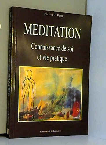 Méditation : connaissance de soi et vie pratique