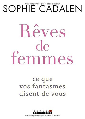 rêves de femmes: ce que vos fantasmes disent de vous