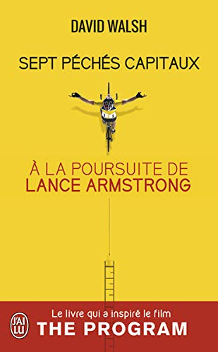 Sept péchés capitaux : à la poursuite de Lance Armstrong