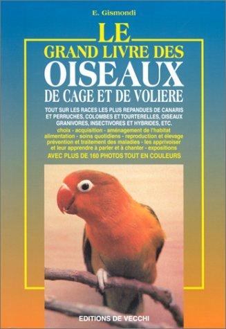 Le grand livre des oiseaux de cage et de volière