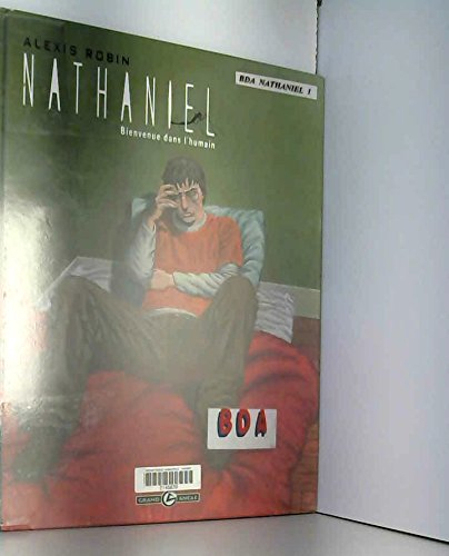 Nathaniel. Vol. 1. Bienvenue dans l'humain
