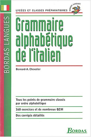Grammaire alphabétique de l'italien : lycées et classes préparatoires