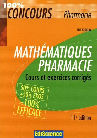 mathématiques pharmacie : cours et exercices corrigés