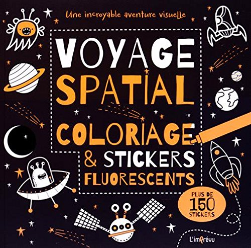 Voyage spatial : coloriage & stickers fluorescents : une incroyable aventure visuelle