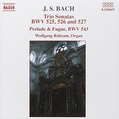 sonates en trio pour orgue bwv 527, 526 & 527 / prélude & fugue bwv 543