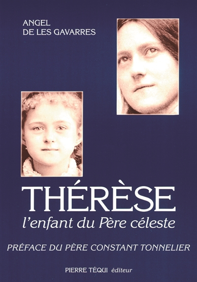 Thérèse, l'enfant du Père céleste