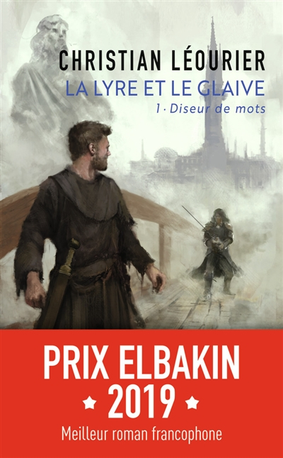 La lyre et le glaive. Vol. 1. Diseur de mots