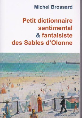 Petit dictionnaire sentimental et fantaisiste des sables d'Olonne
