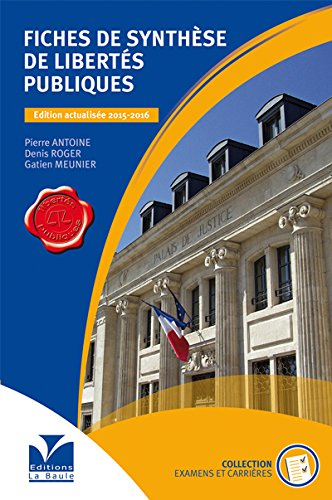 Fiches de synthèse de libertés publiques : ouvrages destinés aux candidats aux différents concours d
