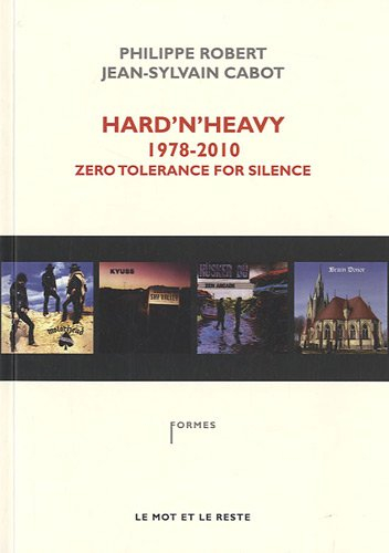 Hard'n'heavy : 1978-2010, zero tolerance for silence