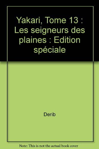 yakari, tome 13 : les seigneurs des plaines : edition spéciale