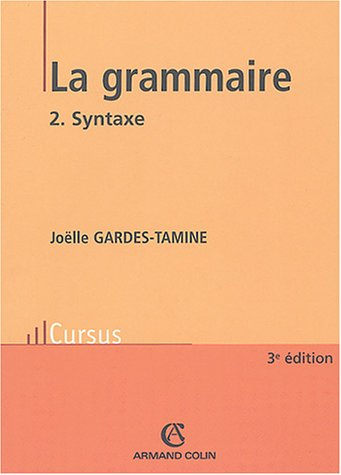 La grammaire. Vol. 2. La syntaxe