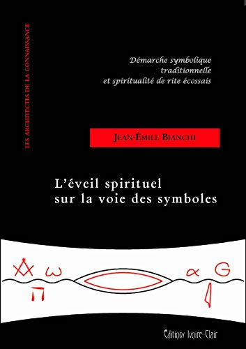 L'éveil spirituel sur la voie des symboles : démarche symbolique traditionnelle et spiritualité de R