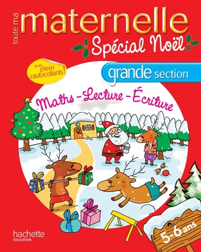 Toute ma maternelle spécial Noël grande section, 5-6 ans : maths, lecture, écriture