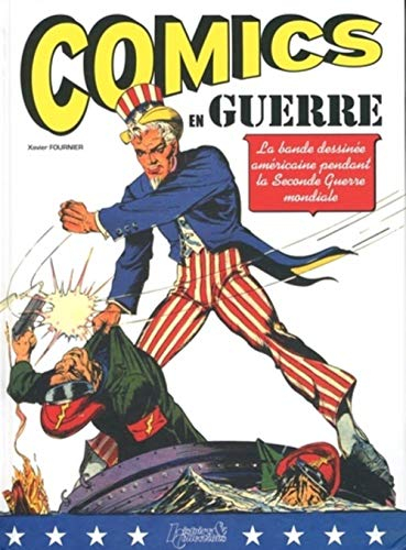 Comics en guerre : la bande dessinée américaine pendant la Seconde Guerre mondiale