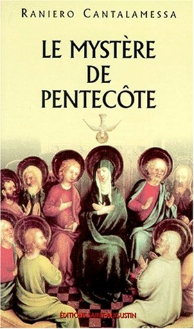 Le mystère de Pentecôte : ils furent tous remplis d'Esprit saint