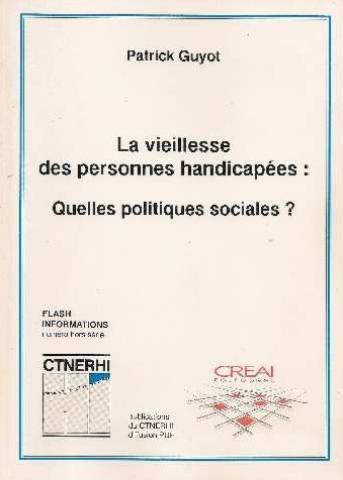 La vieillesse des personnes handicapées : quelles politiques sociales ?