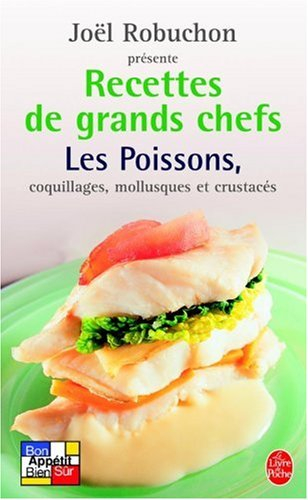 Recettes de grands chefs. Vol. 2004. Les poissons, coquillages, mollusques et crustacés