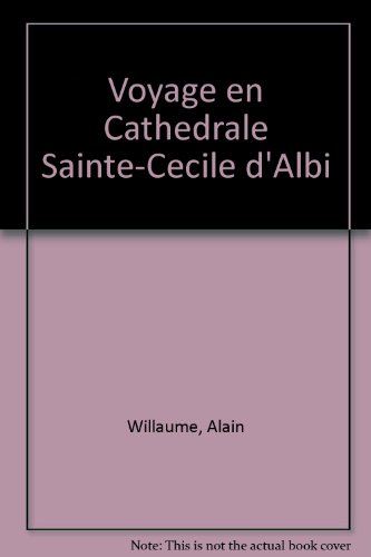 Voyage en cathédrale, Sainte-Cécile d'Albi