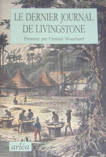 Le dernier journal de Livingstone : 1866-1873 - David Livingstone