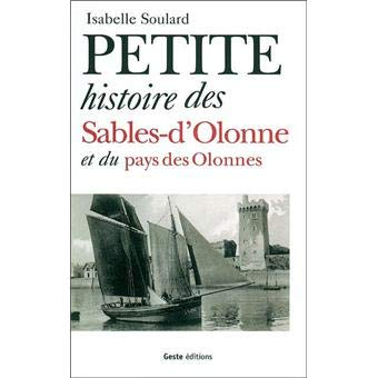 Petite histoire des Sables-d'Olonne et du pays des Olonnes
