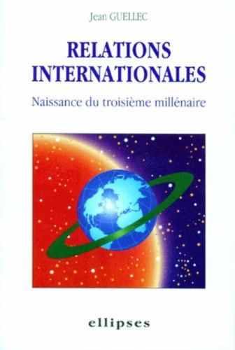 Relations internationales : naissance du troisième millénaire