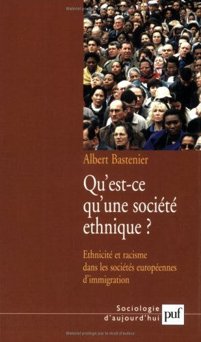 Qu'est-ce qu'une société ethnique ? : ethnicité et racisme dans les sociétés européennes d'immigrati
