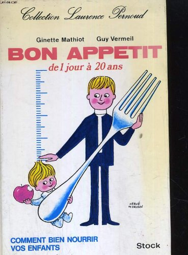 bon appétit : de 1 jour à 20 ans (collection laurence pernoud)