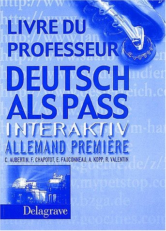 Deutsch als Pass interaktiv, allemand, 1re : livre du professeur