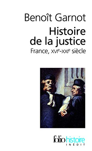 Histoire de la justice : France, XVIe-XXIe siècle