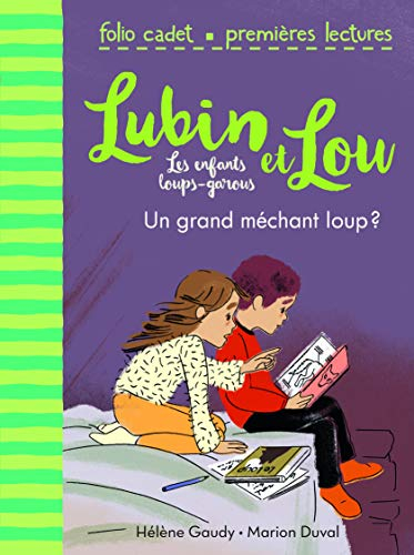 Lubin et Lou : les enfants loups-garous. Vol. 4. Un grand méchant loup ?