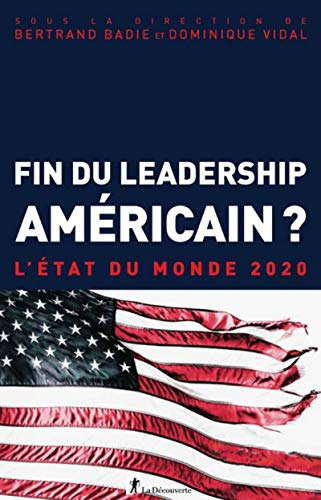 Fin du leadership américain ? : l'état du monde 2020