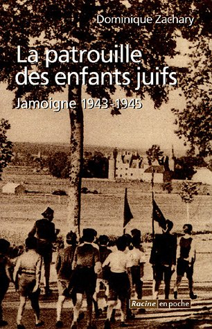 La patrouille des enfants juifs : Jamoigne 1943-1945