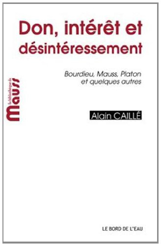 Don, intérêt et désintéressement : Bourdieu, Mauss, Platon et quelques autres
