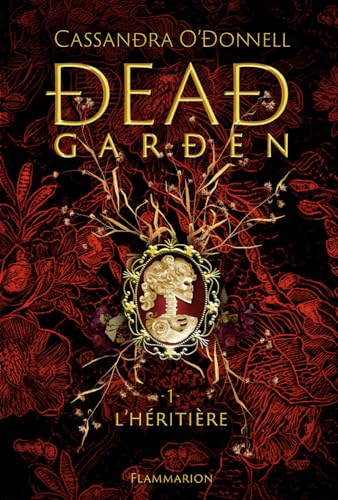 Dead Garden: L'héritière (1)