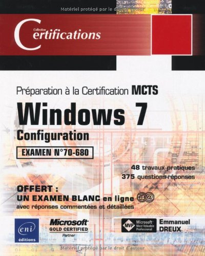 Windows 7 : configuration, prépration à la certification MCTS, examen n° 70-680
