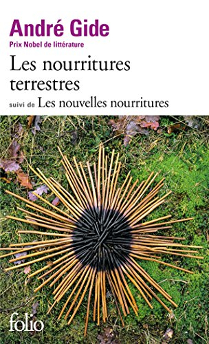 Les Nourritures terrestres. Les Nouvelles nourritures