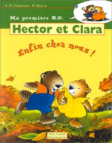 Hector et Clara. Vol. 2. Enfin chez nous