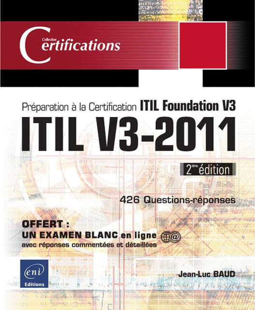 ITIL V3-2011 : préparation à la certification ITIL Foundation V3 : 426 questions-réponses