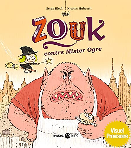 Zouk. Vol. 21. Zouk contre mister Ogre
