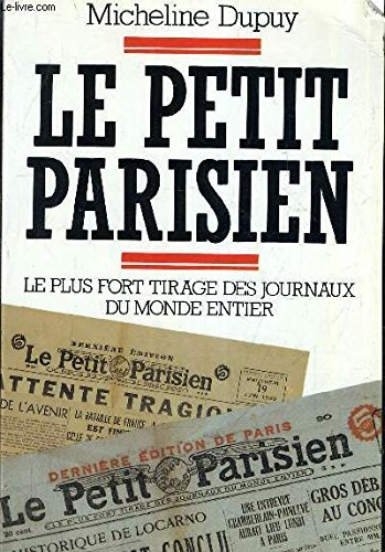 Le Petit Parisien : le plus fort tirage des journaux du monde entier