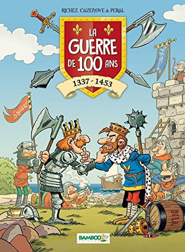 La guerre de 100 Ans : 1337-1453